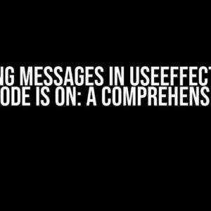 Emitting Messages in useEffect While Strict Mode Is On: A Comprehensive Guide