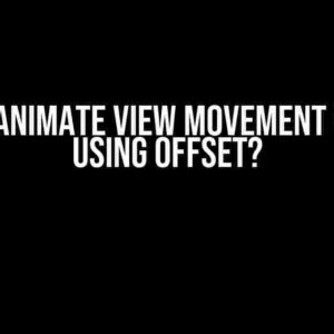 How to Animate View Movement Without Using Offset?